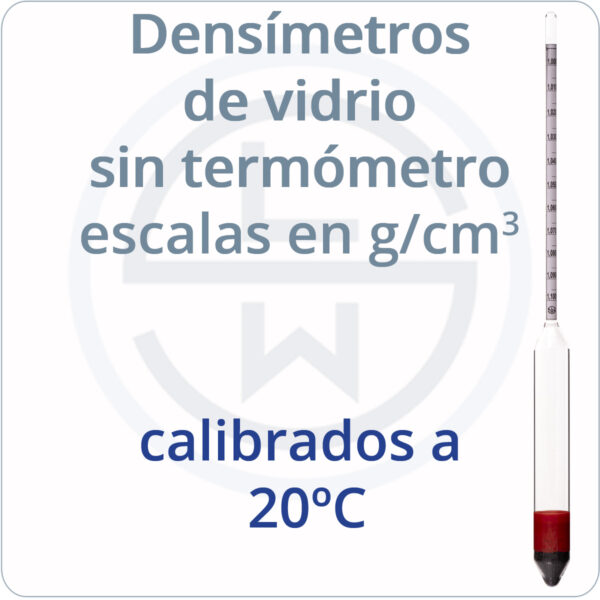 densímetros de vidrio en g/cm3 calibrados a 20ºC
