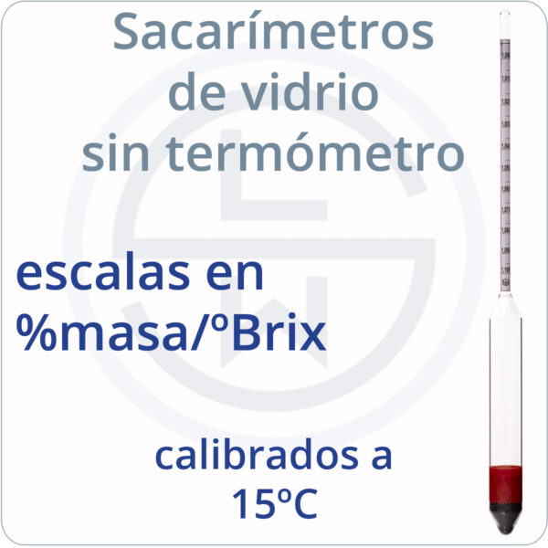 Sacarímetros de vidrio sin termómetro escalas %masa calibrados 15ºC