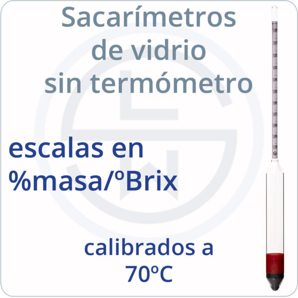 Sacarímetros de vidrio sin termómetro escalas %masa calibrados 70ºC