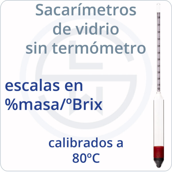 Sacarímetros de vidrio sin termómetro escalas %masa calibrados 80ºC