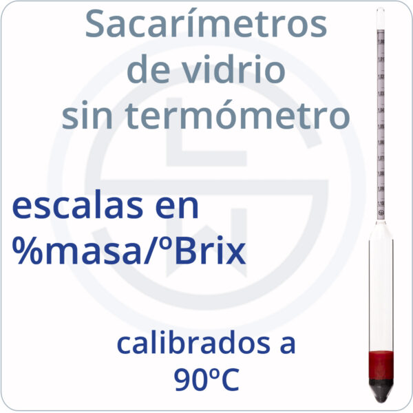 Sacarímetros de vidrio sin termómetro escalas %masa calibrados 90ºC