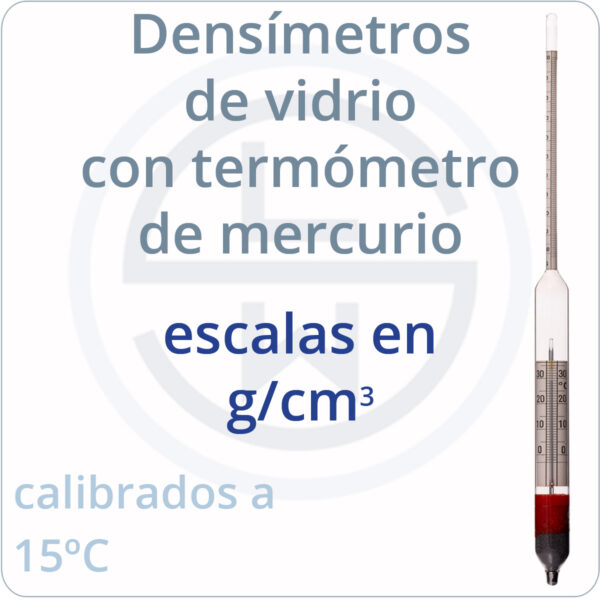densímetros con termómetro de mercurio escala g/cm3 calibrados 15ºC