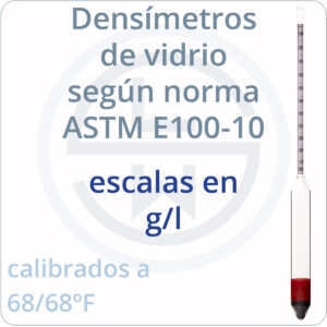 densímetros según norma ASTM E100-10 escalas g/l
