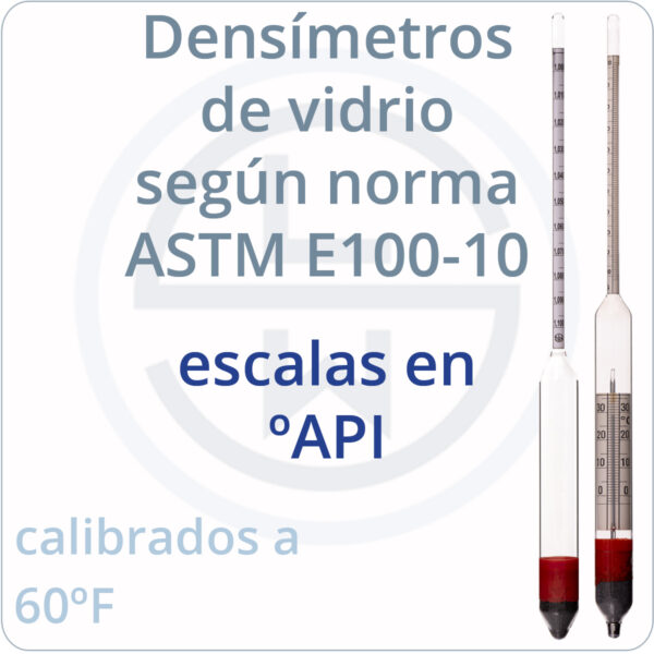 densímetros según norma ASTM E100-10 escalas ºAPI